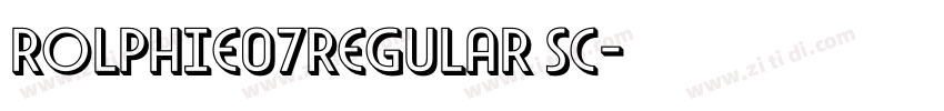 Rolphie07Regular SC字体转换 Rolphie07Regular SC字体转换
